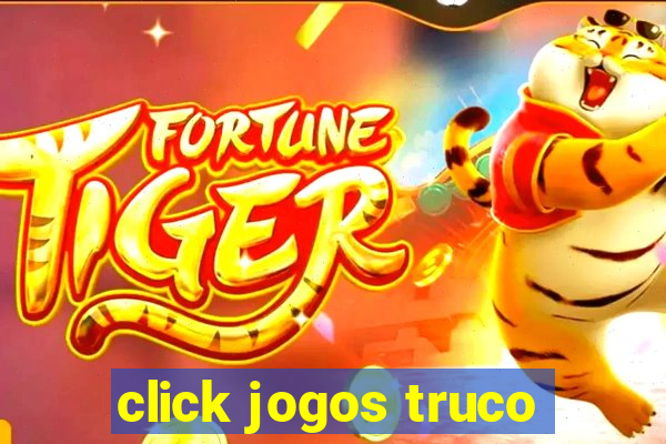 click jogos truco